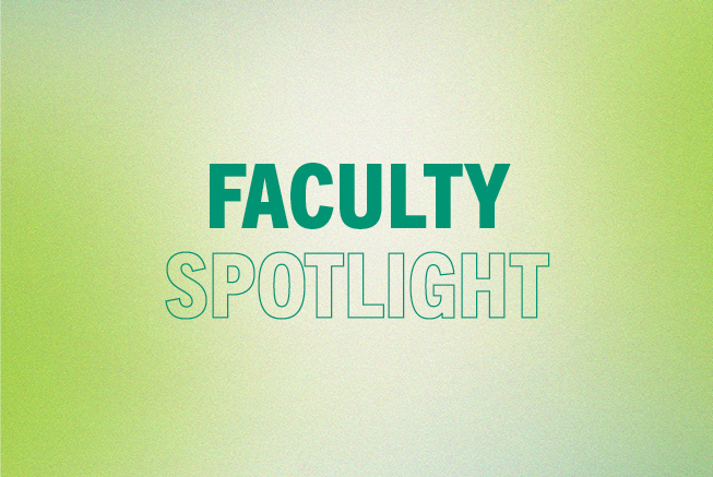 Faculty Spotlight