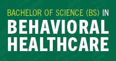 Bachelor of Science (BS) in Behavioral Healthcare